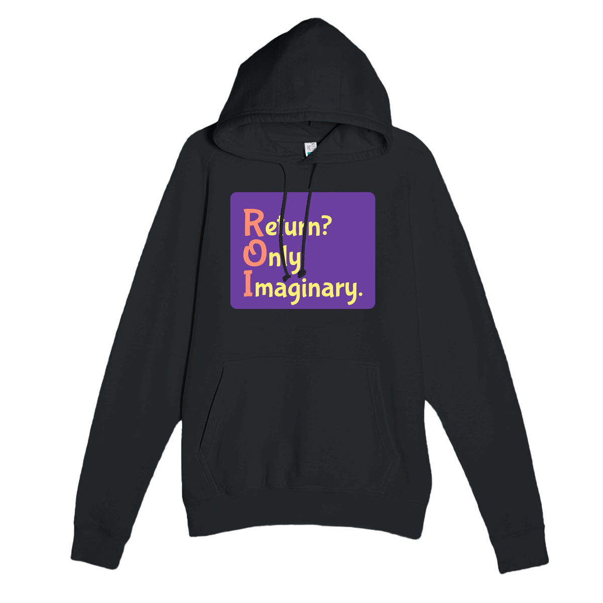 Return? Only Imaginary. — funny black unisex hoodie