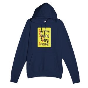 Regretting Saying “Very Probably” — funny navy unisex hoodie
