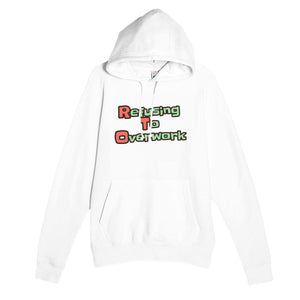 Refusing To Overwork — funny white unisex hoodie