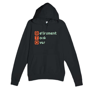 Retirement Took Over — funny black unisex hoodie