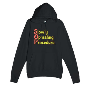 Slowly Operating Procedure — funny black unisex hoodie