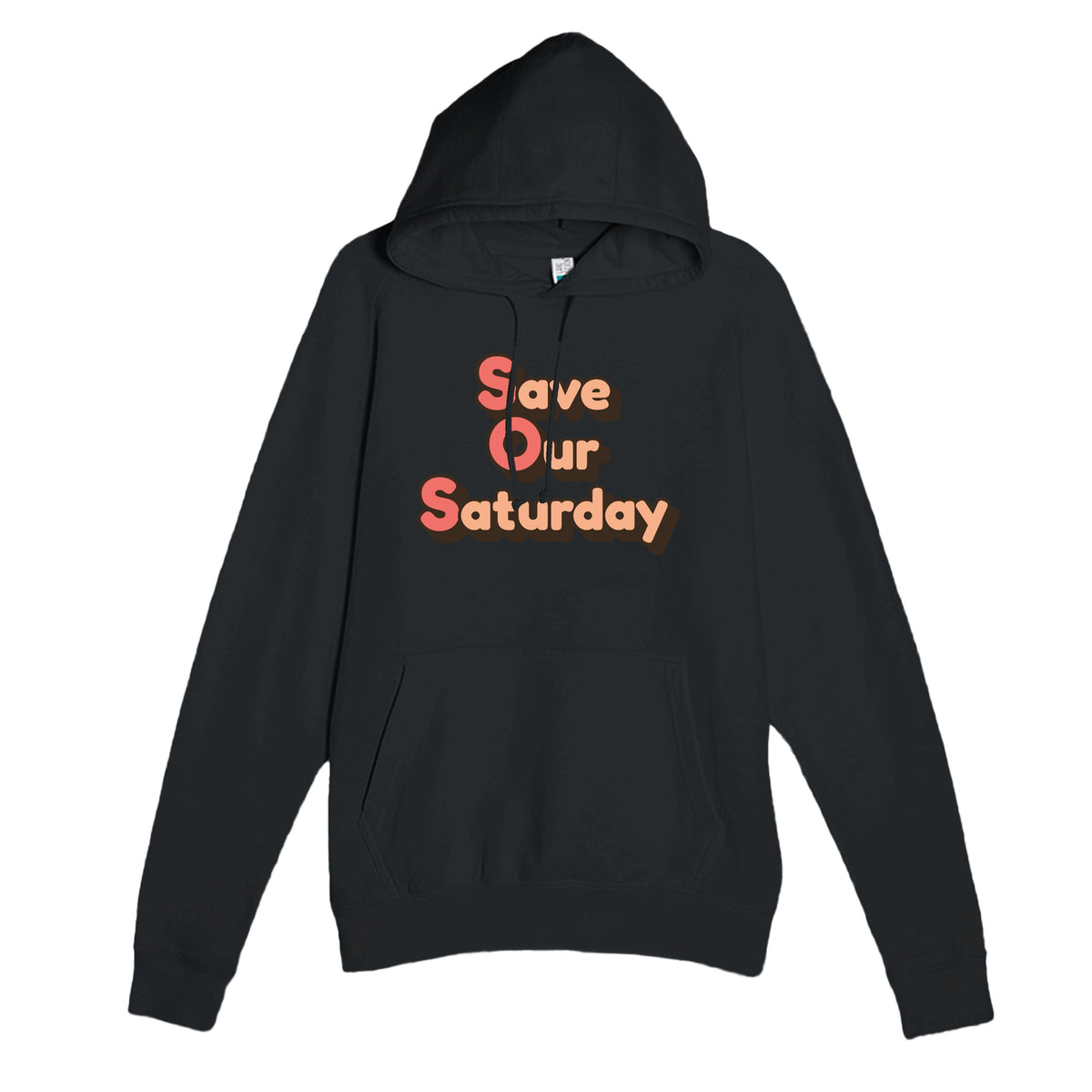 Save Our Saturday — funny black unisex hoodie