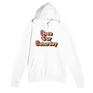 Save Our Saturday — funny white unisex hoodie