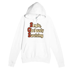 Single, Obviously Surviving — funny white unisex hoodie