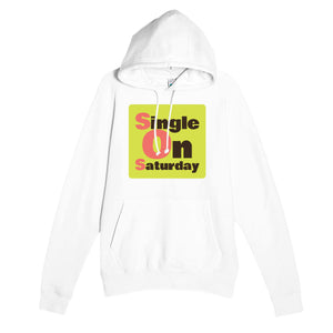 Single On Saturday — funny white unisex hoodie