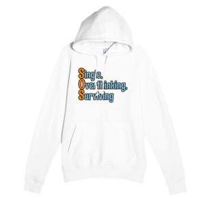 Single, Overthinking, Surviving — funny white unisex hoodie