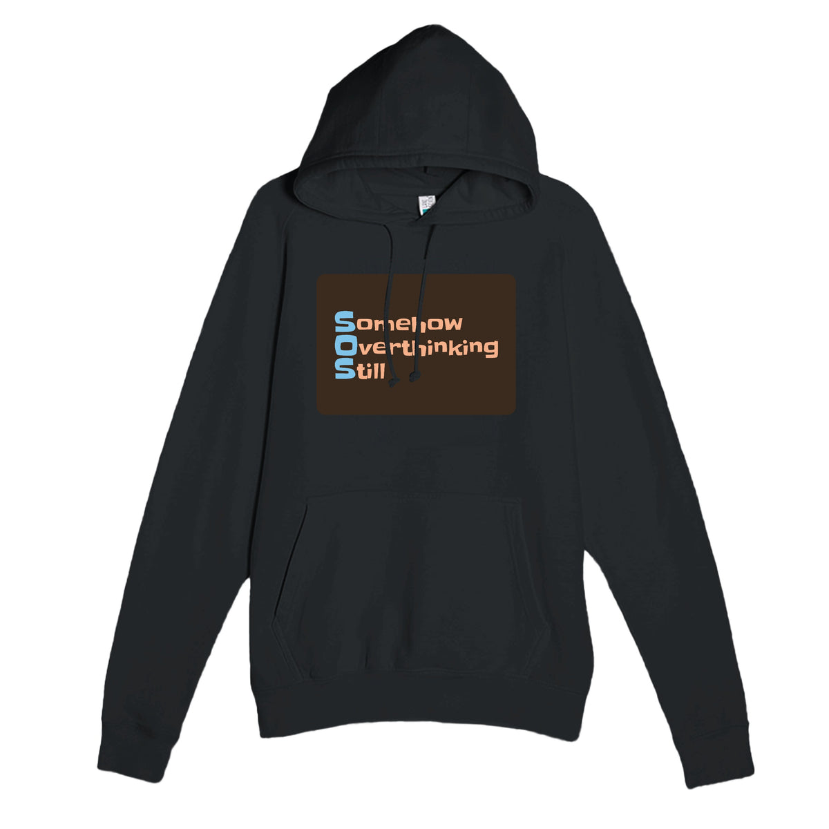 Somehow Overthinking Still — funny black unisex hoodie