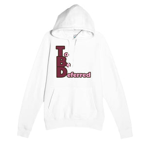 To Be Deferred — funny white unisex hoodie
