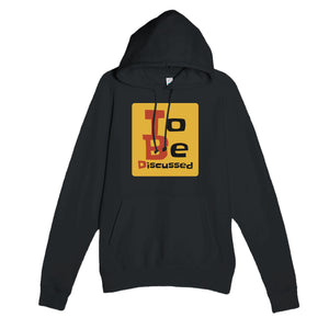 To Be Discussed — funny black unisex hoodie