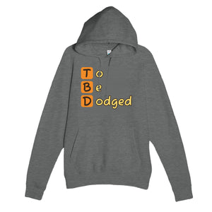 To Be Dodged — funny graphite heather unisex hoodie