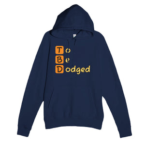 To Be Dodged — funny navy unisex hoodie