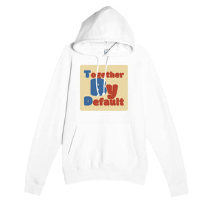 Together By Default — funny white unisex hoodie
