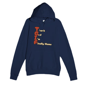 Thank God I’m Finally Home — funny navy unisex hoodie