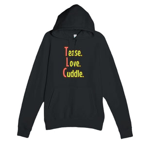 Tease. Love. Cuddle. — funny black unisex hoodie