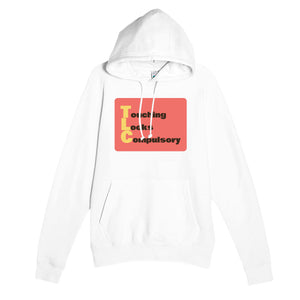 Touching Looks Compulsory — funny white unisex hoodie