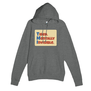 Tired. Mentally Invisible. — funny graphite heather unisex hoodie