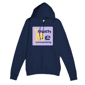 Touch Me Immediately — funny navy unisex hoodie