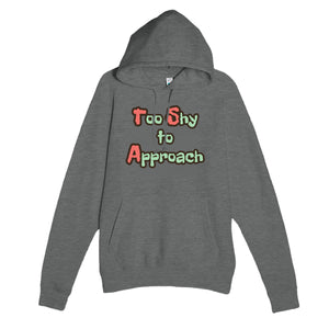 Too Shy to Approach — funny graphite heather unisex hoodie
