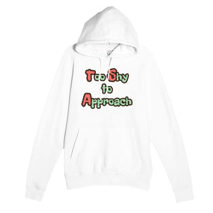Too Shy to Approach — funny white unisex hoodie