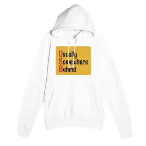 Usually Somewhere Behind — funny white unisex hoodie