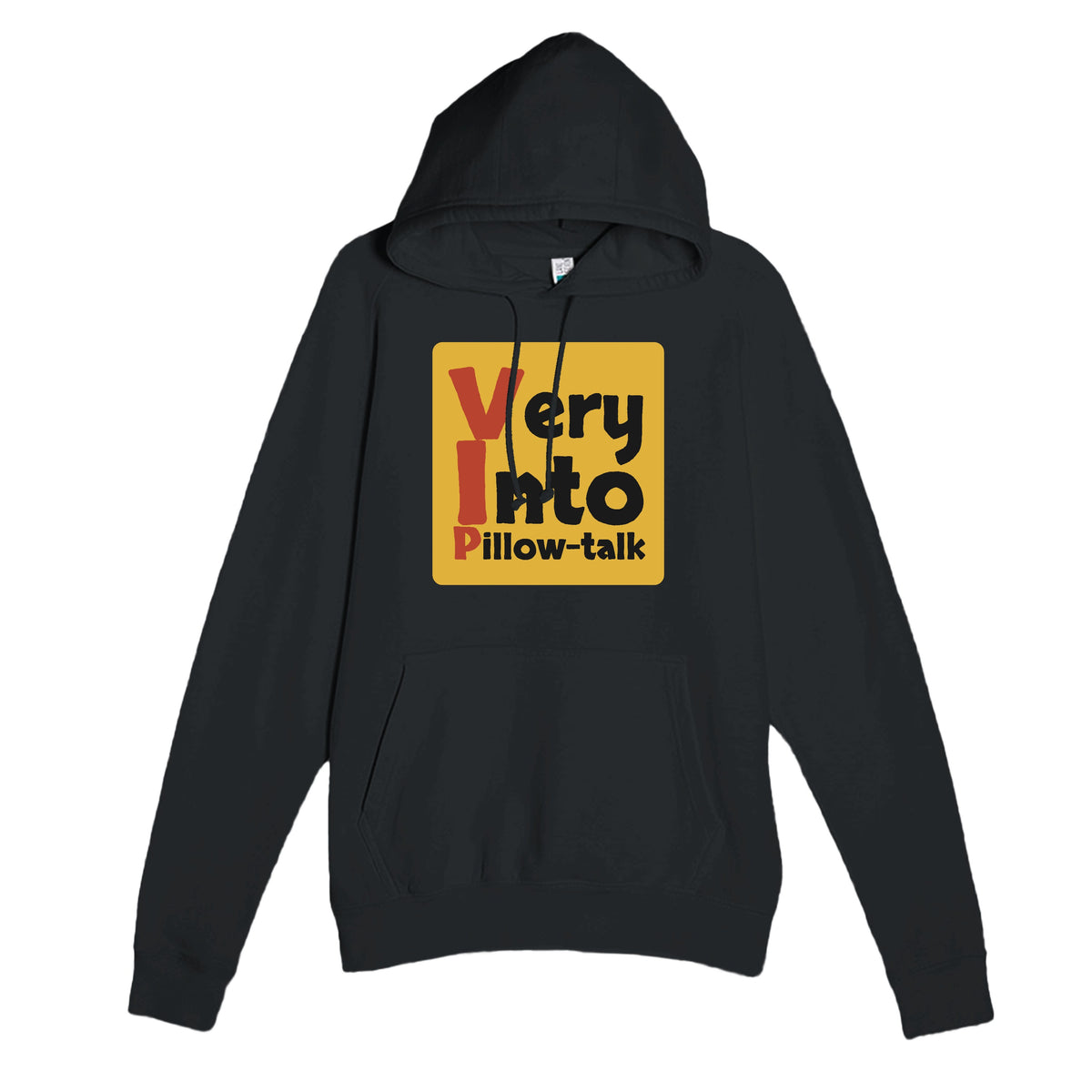 Very Into Pillow-talk — funny black unisex hoodie