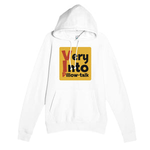 Very Into Pillow-talk — funny white unisex hoodie