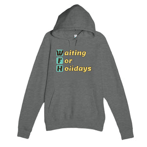 Waiting For Holidays — funny graphite heather unisex hoodie