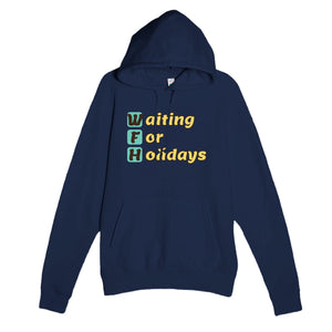 Waiting For Holidays — funny navy unisex hoodie