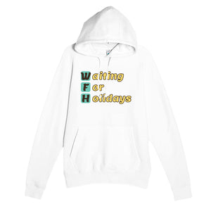 Waiting For Holidays — funny white unisex hoodie