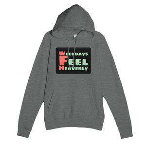 Weekdays Feel Heavenly — funny graphite heather unisex hoodie