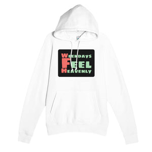 Weekdays Feel Heavenly — funny white unisex hoodie