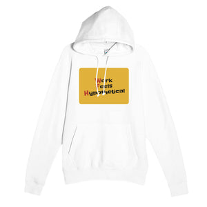 Work Feels Hypothetical — funny white unisex hoodie