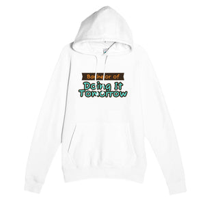 Bachelor of Doing It Tomorrow — funny white unisex hoodie
