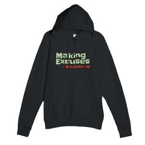 Bachelor of Making Excuses — funny black unisex hoodie