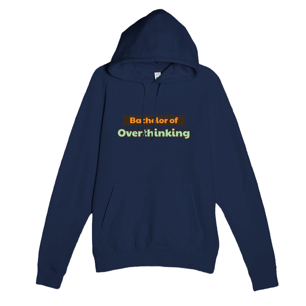 Bachelor of Overthinking — funny navy unisex hoodie
