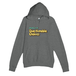 Bachelor of Questionable Choices — funny graphite heather unisex hoodie