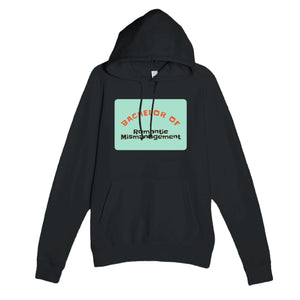 Bachelor of Romantic Mismanagement — funny black unisex hoodie