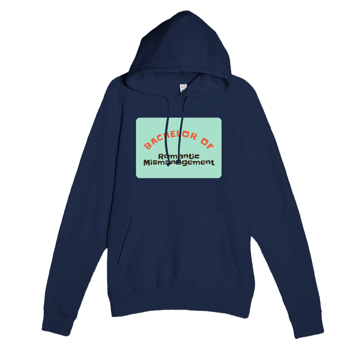 Bachelor of Romantic Mismanagement — funny navy unisex hoodie