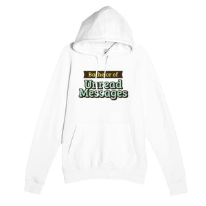 Bachelor of Unread Messages — funny white unisex hoodie
