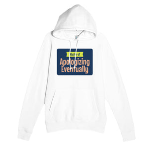 Master of Apologizing Eventually — funny white unisex hoodie