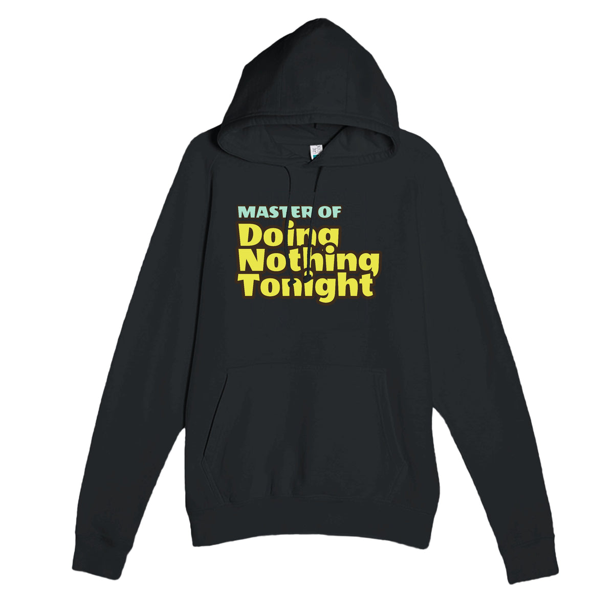 Master of Doing Nothing Tonight — funny black unisex hoodie