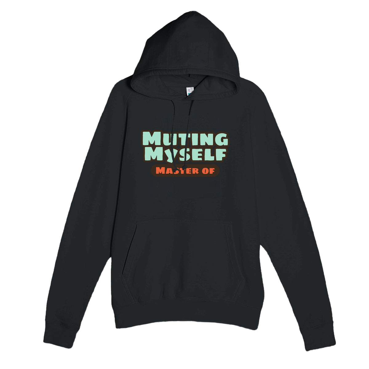 Master of Muting Myself — funny black unisex hoodie
