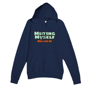 Master of Muting Myself — funny navy unisex hoodie
