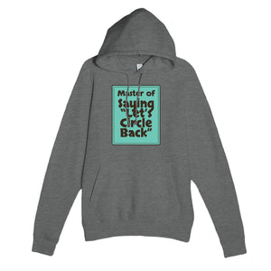 Master of Saying “Let’s Circle Back” — funny graphite heather unisex hoodie