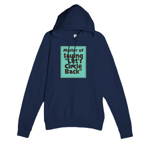 Master of Saying “Let’s Circle Back” — funny navy unisex hoodie