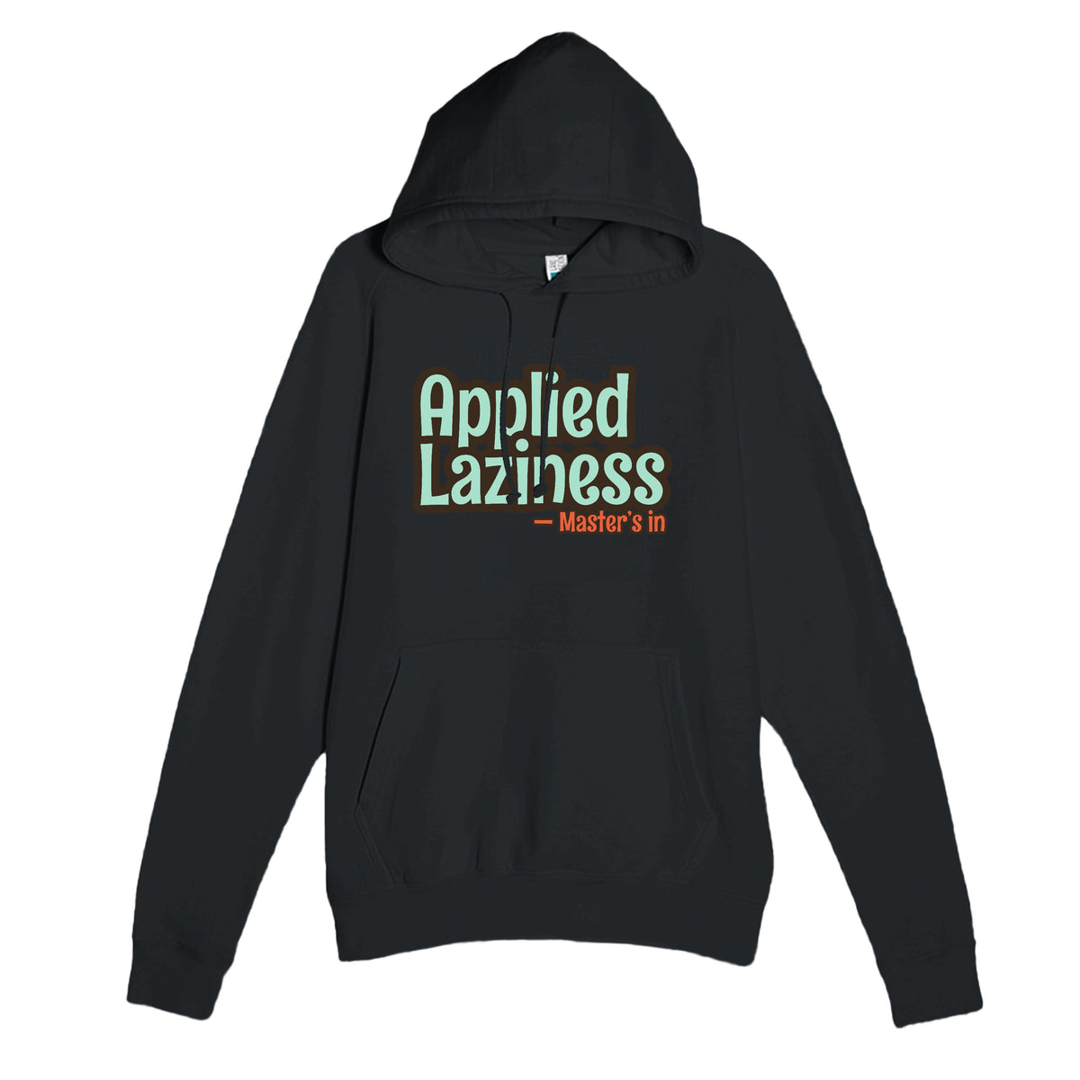 Master’s in Applied Laziness — funny black unisex hoodie