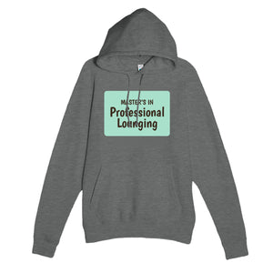 Master’s in Professional Lounging — funny graphite heather unisex hoodie