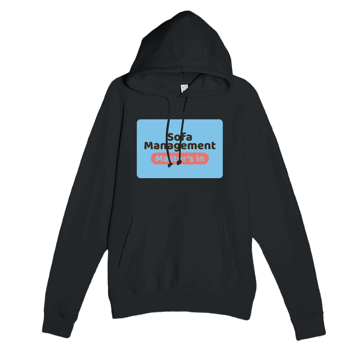 Master’s in Sofa Management — funny black unisex hoodie