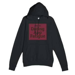 PhD in Dating App Fatigue — funny black unisex hoodie