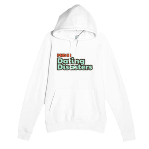 PhD in Dating Disasters — funny white unisex hoodie